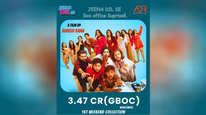 Jeena Dil Se Continues to Surprise; Collects ₹3.47 Crore Worldwide in Opening Weekend